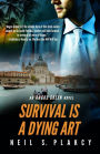 Survival is a Dying Art (Angus Green, #3)