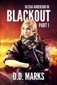 Title: Blackout Part 1: Olesia Anderson Thriller #7.1, Author: D.D. Marks