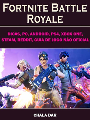 Fortnite Battle Royale Dicas Pc Android Ps4 Xbox One Steam - fortnite battle royale dicas pc android ps4 xbox one steam
