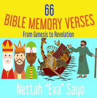 Title: 66 Bible Memory Verses: From Genesis to Revelation, Author: Nettah Eva Sayo