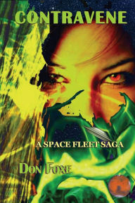 Title: Contravene (Space Fleet Sagas, #5), Author: Don Foxe