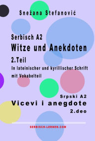 Title: Serbisch A2 Witze und Anekdoten 2. Teil / Srpski A2 Vicevi i anegdote 2. deo (Serbisch lernen), Author: Snezana Stefanovic