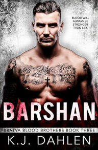 Title: Barshan (Bratva Blood Brothers, #3), Author: Kj Dahlen