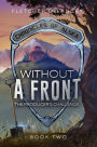 Without A Front: The Producer's Challenge (Chronicles of Alsea, #2)