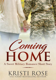 Title: Coming Home, Author: Kristi Rose