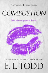 Title: Combustion (Électrique, #4), Author: E. L. Todd