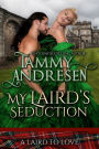 My Laird's Seduction (A Laird to Love, #4)