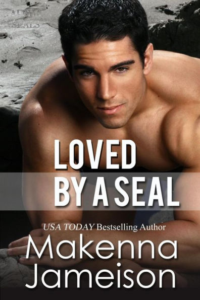Loved by a Seal (Alpha SEALs, #7)