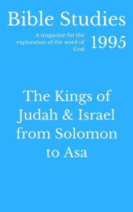 Title: Bible Studies 1995 - The Kings of Judah and Israel from Solomon to Asa, Author: Hayes Press