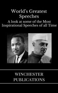 Title: World's Greatest Speeches: A Look at Some of the Most Inspirational Speeches of all Time, Author: Ram Das