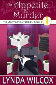 Title: An Appetite For Murder (The Verity Long Mysteries, #9), Author: Lynda Wilcox