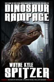 Title: Dinosaur Rampage, Author: Wayne Kyle Spitzer