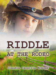 Title: Riddle at the Rodeo, Author: Claudia Cangilla McAdam