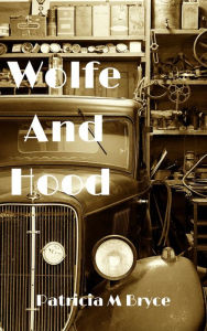 Title: Wolfe and Hood, Author: Patricia M. Bryce
