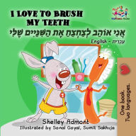 Title: I Love to Brush My Teeth (English Hebrew Bilingual Collection), Author: Shelley Admont