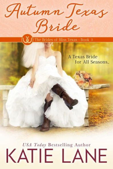 Autumn Texas Bride (The Brides of Bliss Texas, #3)