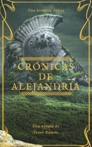 Title: Crónicas de Alejandría, Author: Trino Ramos