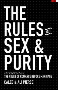 Title: The Rules of Sex and Purity, Author: Caleb Pierce