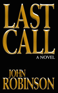 Title: Last Call, Author: John Robinson