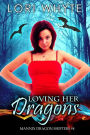 Loving Her Dragons (Mannix Dragon Shifters, #4)