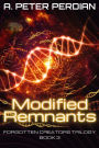Modified Remnants (Forgotten Creators Trilogy, #3)