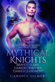 Title: Mythical Knights Boxed Set Part Two, Author: Candice Gilmer