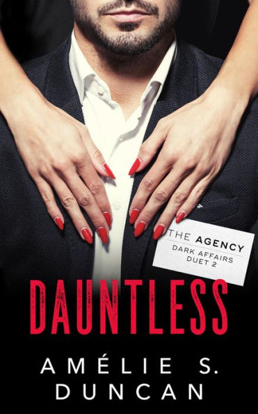 Dauntless (The Agency Dark Affairs Duet, #2)