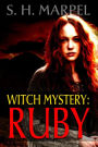 Witch Mystery: Ruby (Mystery-Detective Fantasy)