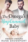 The Omega's Unplanned Baby (Omegas Unbound, #1)