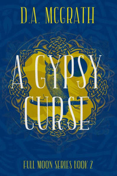 A Gypsy Curse (Full Moon Series, #2)