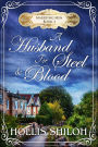 A Husband for Steel and Blood (Marrying Men, #3)