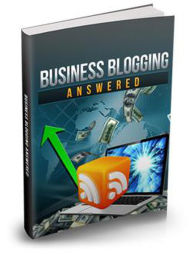 Title: Business Blogging Answered, Author: Earl Otto