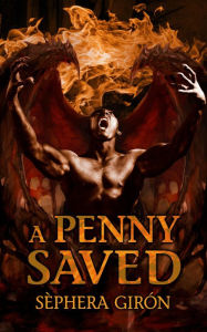 Title: A Penny Saved, Author: Sephera Giron