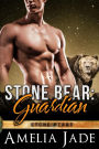 Stone Bear: Guardian (Stone Bears, #3)