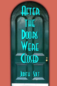 Title: After the Doors Were Closed, Author: Judith Solt