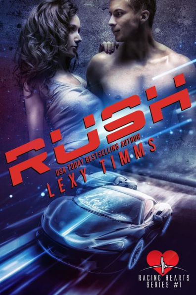 Rush (Racing Hearts Series, #1)