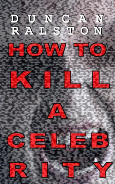 How to Kill a Celebrity
