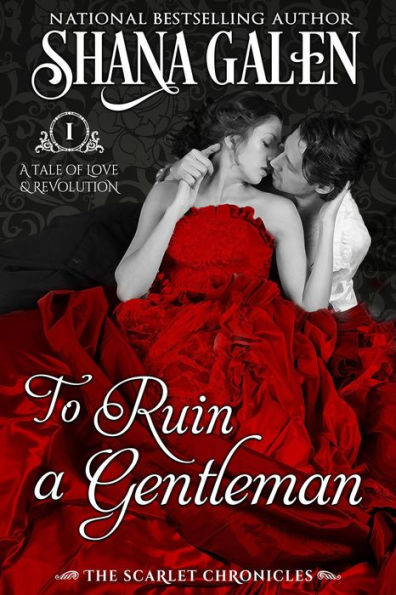 To Ruin a Gentleman (The Scarlet Chronicles)