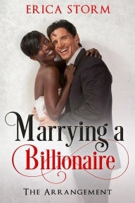 Title: Marrying a Billionaire #1 (The Arrangement), Author: Erica Storm