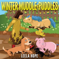 Title: Winter Muddle-Puddles (Bedtime children's books for kids, early readers), Author: leela hope
