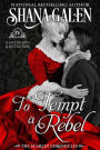 To Tempt a Rebel (The Scarlet Chronicles, #4)