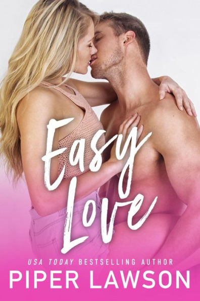 Easy Love (Modern Romance, #1)