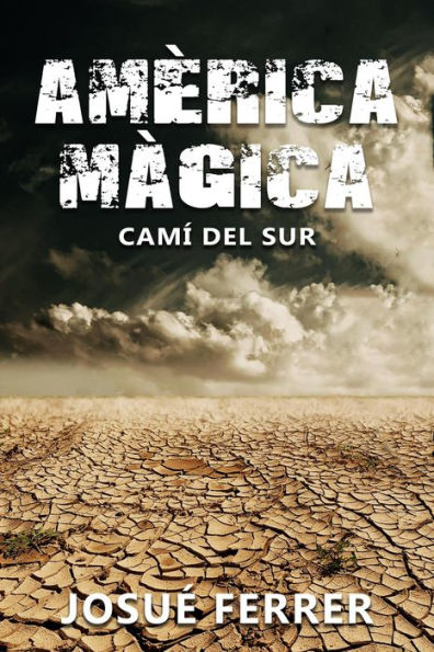 Camí del sur (Amèrica Màgica 1).