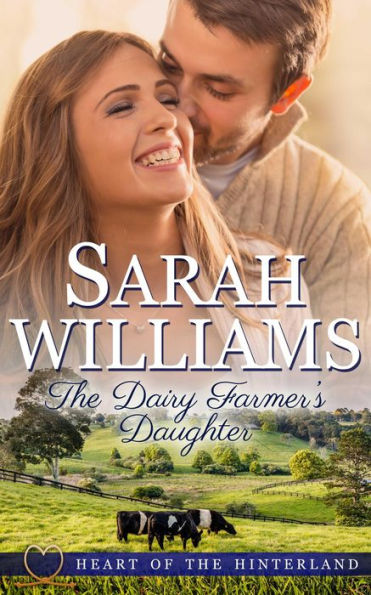 The Dairy Farmer's Daughter (Heart of the Hinterland, #1)