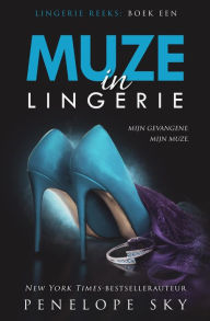 Title: Muze in lingerie (Lingerie (Dutch), #1), Author: Penelope Sky