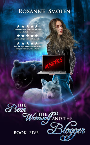 The Bear, The Werewolf, and The Blogger (The Amazing Wolf Boy, #5)