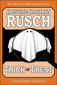 Title: Trick or Treat: A Spade/Paladin Conundrum, Author: Kristine Kathryn Rusch