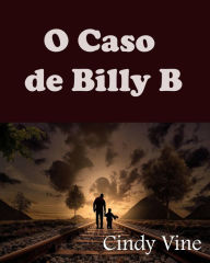 Title: O Caso de Billy B, Author: Cindy Vine