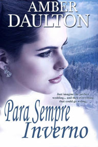 Title: Para Sempre Inverno, Author: Amber Daulton