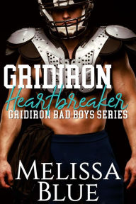 Title: Gridiron Heartbreaker (Gridiron Bad Boys, #2), Author: Melissa Blue